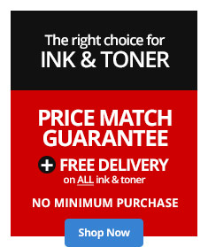 The right choice for Ink & Toner- Price Match Guarantee